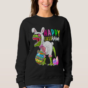 Happy Eastrawr Cute Bunny T Rex Dinosaur Easter 20 Sweatshirt