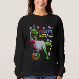 Happy Eastrawr T Rex Dinosaur Easter Bunny Egg Cos Sweatshirt