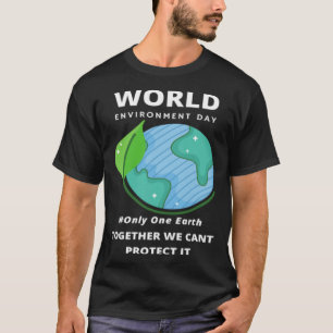 Happy Environment Day Our Planet  35 T-Shirt