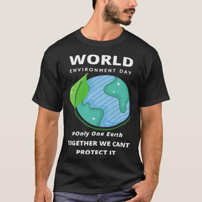 Happy Environment Day Our Planet  35 T-Shirt (Front)