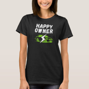 Happy EV Owner, Drive Electric, Cool EV, Funny Ele T-Shirt