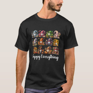 Happy Everything Gnome Lover Gifts All Year Holida T-Shirt