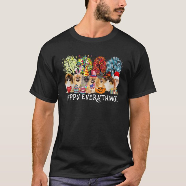 Happy Everything Pekingese Dog Seasons All Year Tr T-Shirt (Front)