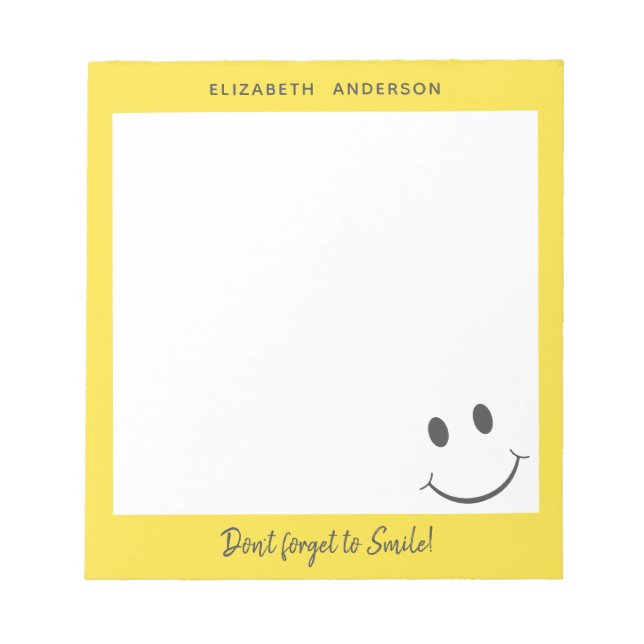 Happy Face Don't Forget to Smile Add Name Notepad (Front)