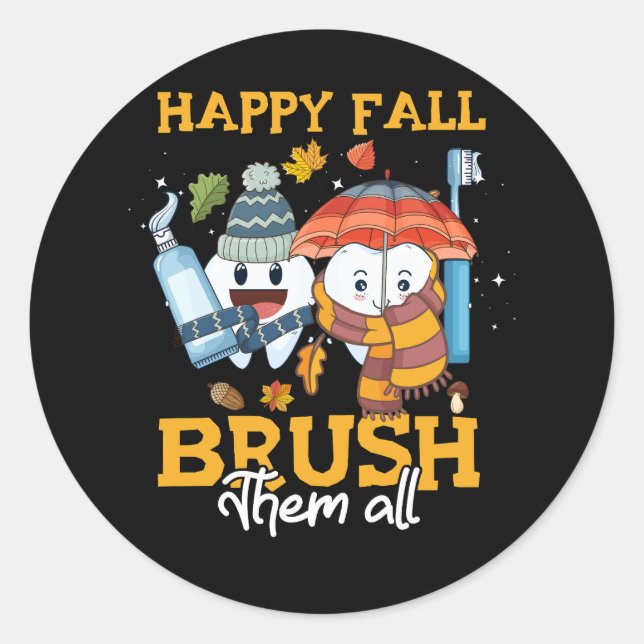 Happy Fall Brush Them All Autumn Clean Them All Th Classic Round Sticker (Front)