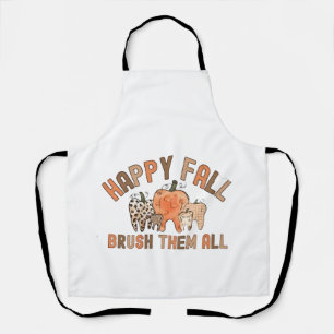 Happy Fall Brush Them All Dental Dentist Teeth Apron