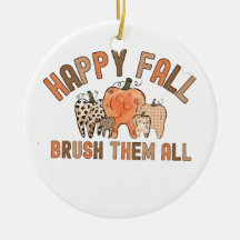 Happy Fall Brush Them All Dental Dentist Teeth
