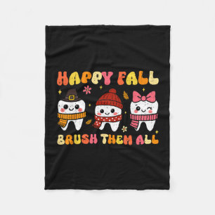 Happy Fall Brush Them All Dental Thanksgiving Autu Fleece Blanket