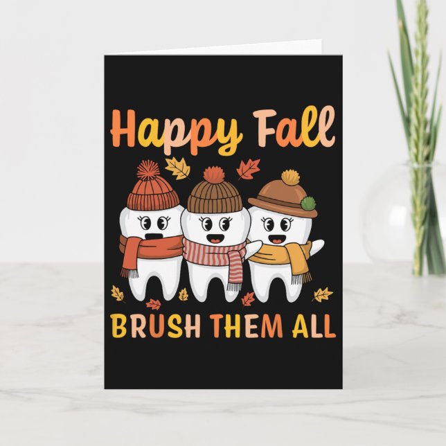 Happy Fall Brush Them All Teeth Thanksgiving Denti Card (Front)