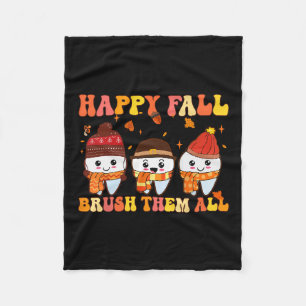 Happy Fall Brush Them Teeth Dentist Dental Thanksg Fleece Blanket