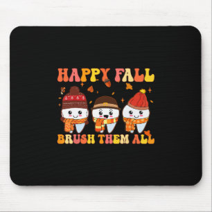 Happy Fall Brush Them Teeth Dentist Dental Thanksg Mouse Pad