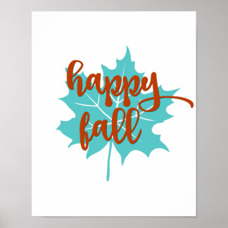 Happy Fall  |  Fall Leaves  |  Fall Orange & Teal Poster