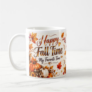Happy Fall Time – My Favourite Time | Cozy Autumn Coffee Mug