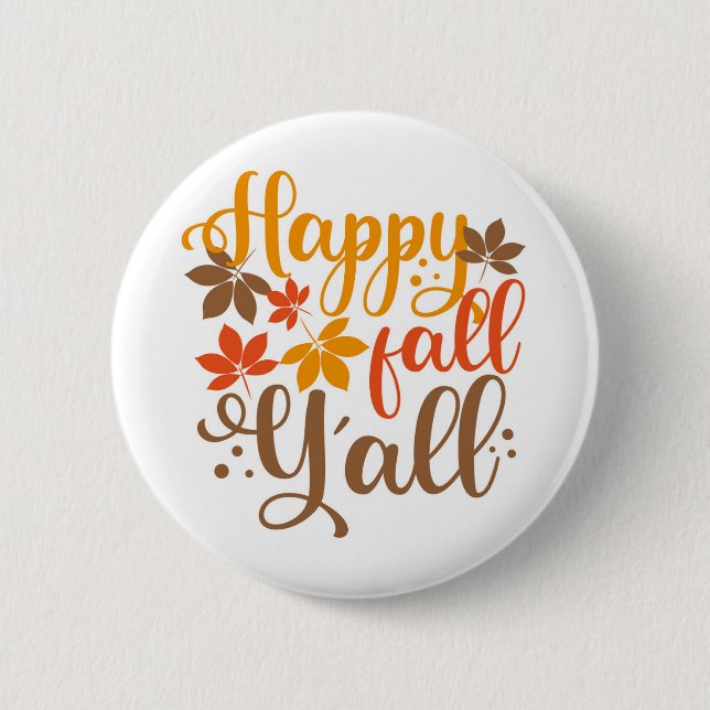 Happy Fall to Y'all 2 Inch Round Button (Front)