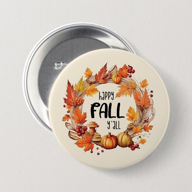Happy Fall Y'all 3 Inch Round Button (Front & Back)