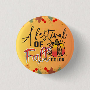 Happy fall ya'll autumn harvest Thanksgiving love 1 Inch Round Button