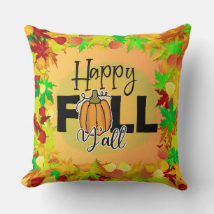 Happy fall ya'll autumn harvest Thanksgiving love Throw Pillow