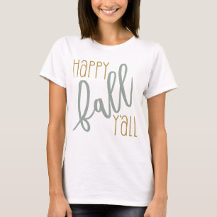 Happy Fall Yall Autumn Trendy Modern Quote T-Shirt