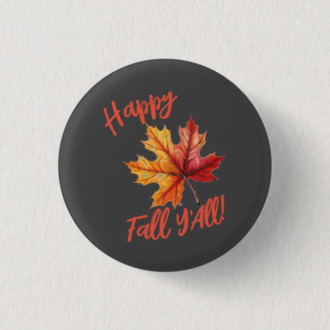 Happy Fall Y'All! Button (Front)