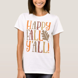 Happy Fall Y'all Cute Quote Saying in Fall Colours T-Shirt