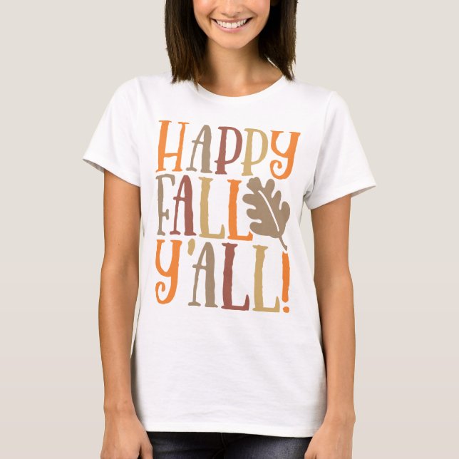 Happy Fall Y'all Cute Quote Saying in Fall Colours T-Shirt (Front)