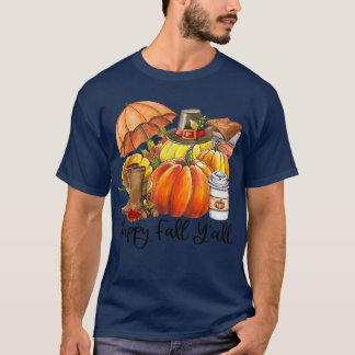 Happy Fall Yall Fall Autumn Pumpkin Thanksgiving  T-Shirt