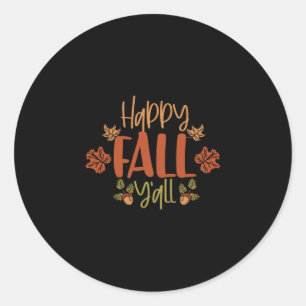 Happy Fall Y'all Fall Turkeys Happy Thanksgiving Classic Round Sticker