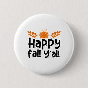Happy Fall Yall Funny Thanksgiving Pumpkin Women G 2 Inch Round Button