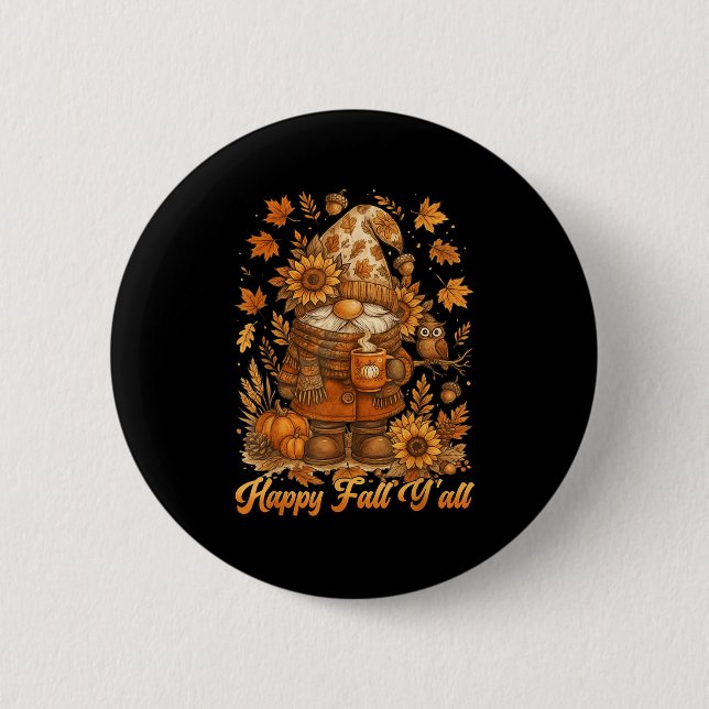 Happy Fall Y'all Gnome Pumpkin Autumn Thanksgiving 2 Inch Round Button (Front)