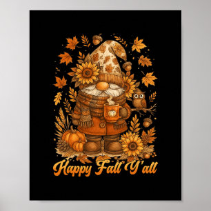 Happy Fall Y'all Gnome Pumpkin Autumn Thanksgiving Poster