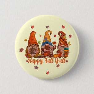 Happy Fall Y'All - Gnomes Hanging Out Together 2 Inch Round Button