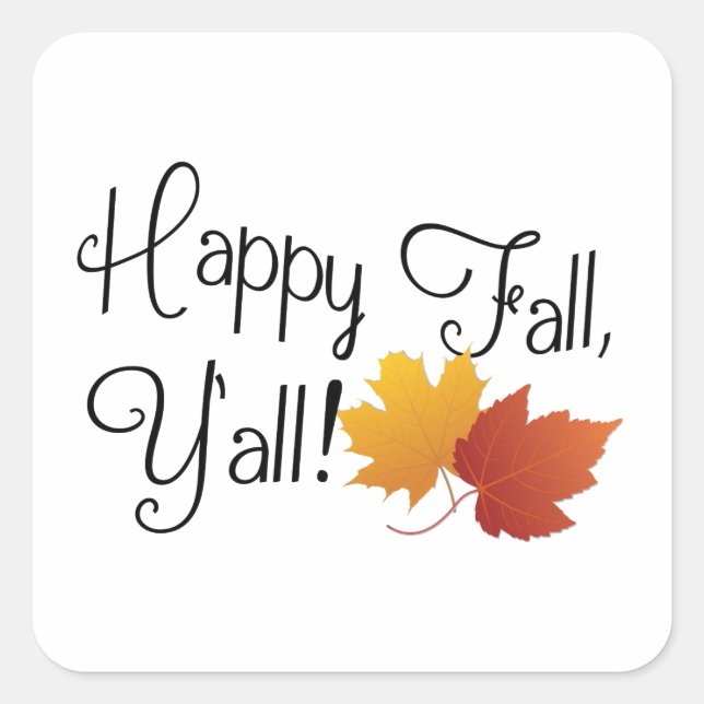 Happy Fall Ya'll It's Autumn Non-Halloween Harvest Square Sticker (Front)