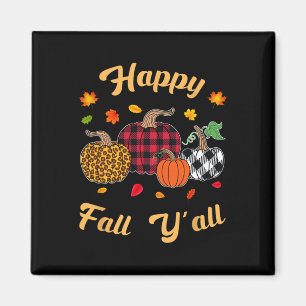 Happy fall y'all Leafs Fall autumn pumpkin women Magnet