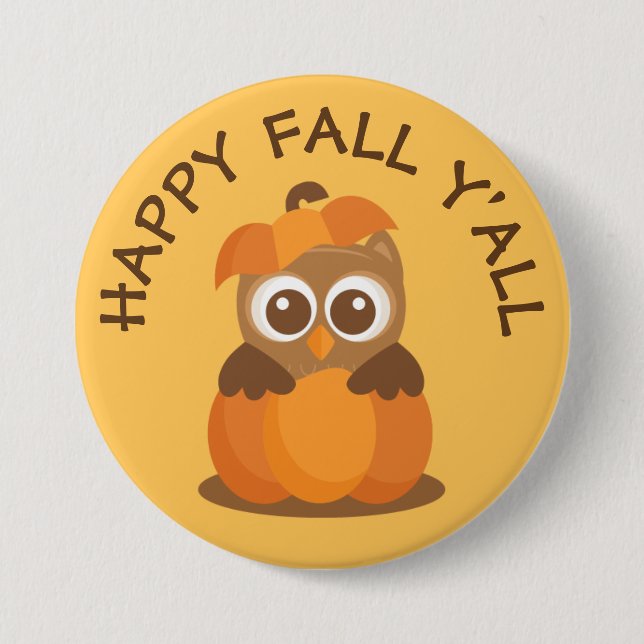 Happy Fall Y'all Owl Pumpkin - 3 Inch Round Button (Front)