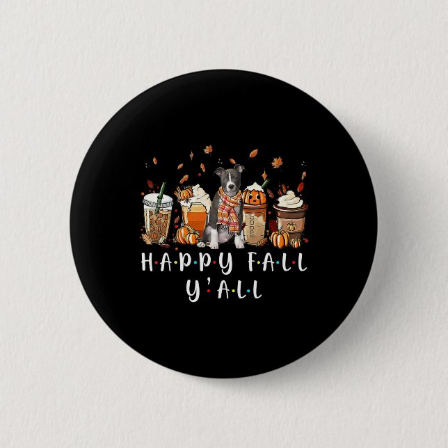 Happy Fall Y'all Pitbull Dog Coffee Pumpkin Fall A 2 Inch Round Button (Front)
