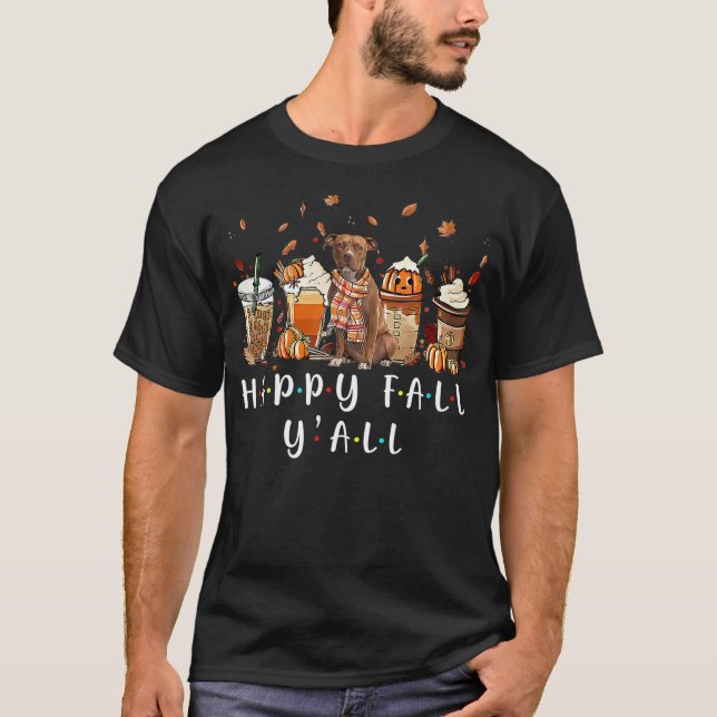 Happy Fall Y'all Pitbull Dog Coffee Pumpkin Fall A T-Shirt (Front)