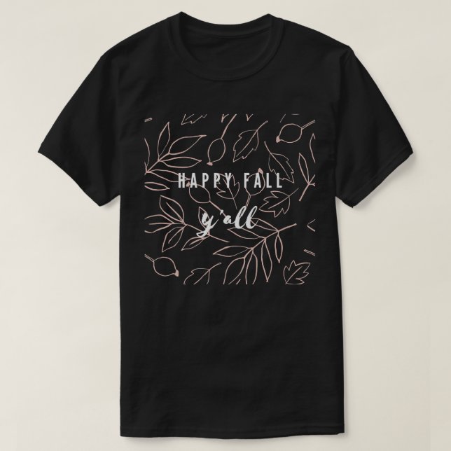 Happy Fall Yall Southern Autumn Apparel T-Shirt (Design Front)