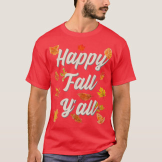 Happy Fall Y'all T-Shirt