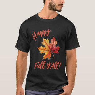 Happy Fall Y'All! T-Shirt