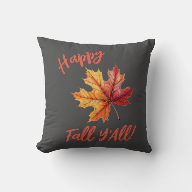 Happy Fall Y'All! Throw Pillow (Front)