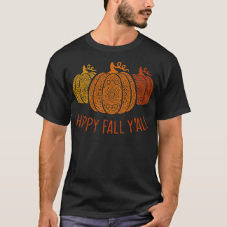 Happy Fall Yallmandala Pumpkins Autumn Fall Season T-Shirt