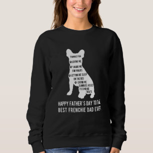 Happy Father S Day Best Frenchie Dad Ever Frenchie Sweatshirt