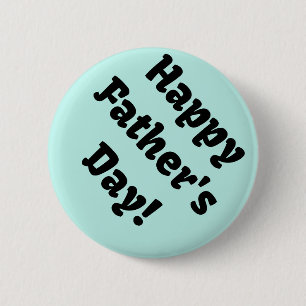 Happy Father's Day! 2 Inch Round Button