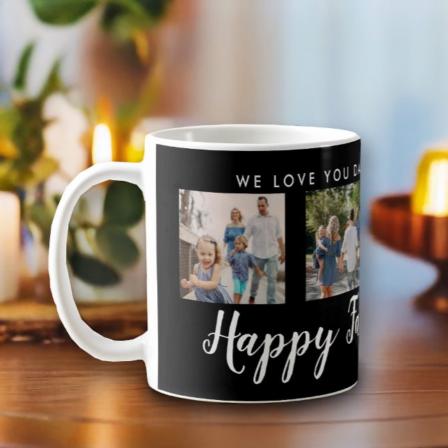 Happy Father's Day 4 Photo Custom Black Coffee Mug (Happy Father's Day script font with 4 family photo slots along with a custom message)