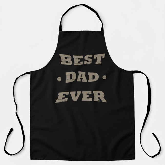 Happy fathers day best dad ever apron (Front)