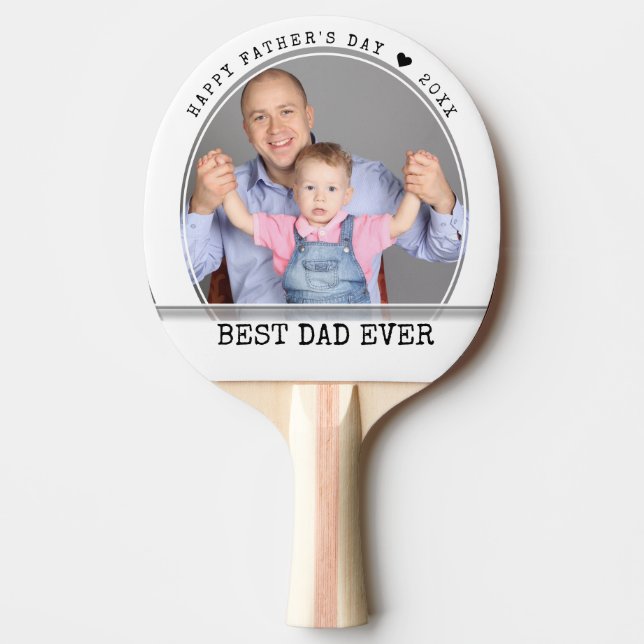 Happy Father's Day Best Dad Ever Photo Ping Pong Paddle (Front)