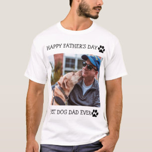 Happy Father's Day Best Dog Dad Ever Custom Photo T-Shirt