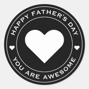Happy Fathers Day Black White Heart Fun Unique Classic Round Sticker