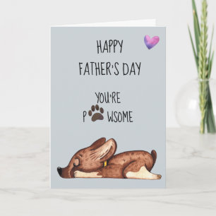 Happy Father's Day from The Dog You're Pawsome Paw Card