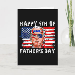Happy Fathers Day Funny Joe Biden Independence 4th Card
